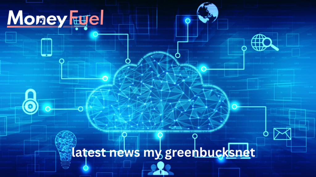 Latest News My Greenbucksnet