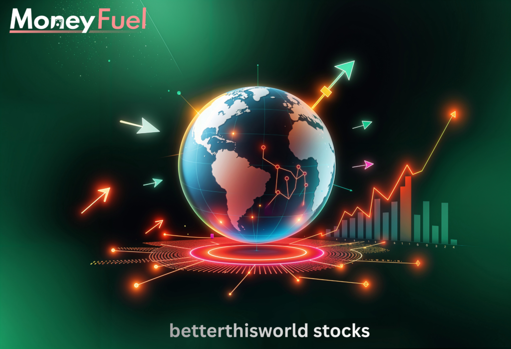 BetterThisWorld Stocks